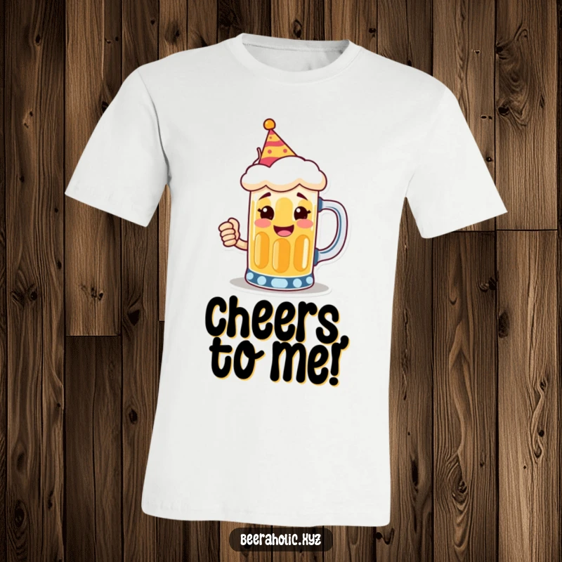 Funny t-shirt depicting a smiling anthropomorphic beer mug wearing a small party hat, toasting to good times.